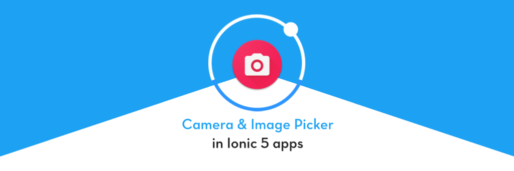 Pick image from gallery and click image using camera in ionic